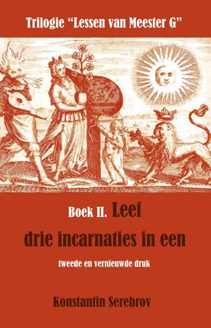 Leef drie incarnaties in een, Konstantin Serebrov - Gebonden - 9789077820384