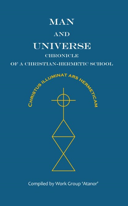 Man and Universe, 'Atanor' - Paperback - 9789077820995