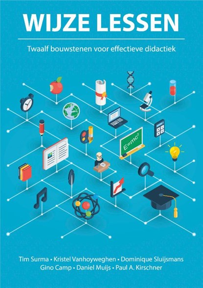 WIJZE LESSEN, Tim Surma ; Prof. Dr. Paul Kirschner ; Dr. Dominique Sluijsmans ; Kristel Vanhoyweghen ; Dr. Gino Camp ; Prof. Dr. Daniel Muijs - Paperback - 9789077866528