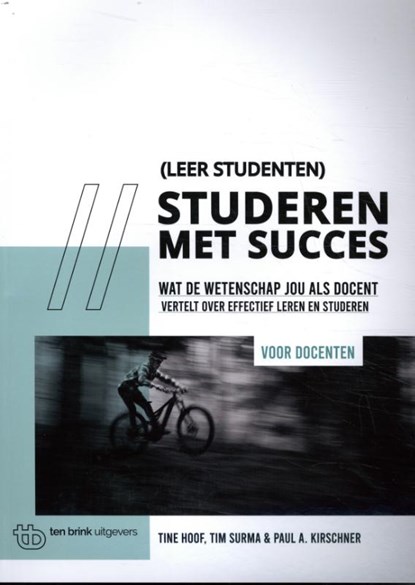 Studeren met succes voor docenten, Tine Hoof ; Tim Surma ; Paul A. Kirschner - Paperback - 9789077866726