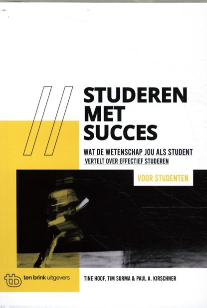 Studeren met succes voor studenten, Tine Hoof ; Tim Surma ; Paul A. Kirschner - Paperback - 9789077866733