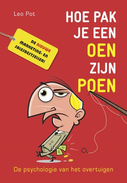 Hoe pak je een oen zijn poen, L. Pot - Paperback - 9789077881545