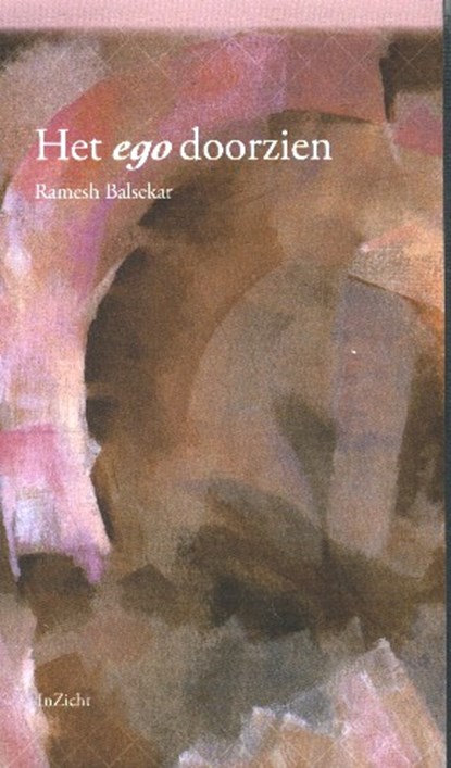Het ego doorzien, Ramesh Balsekar - Paperback - 9789077908037