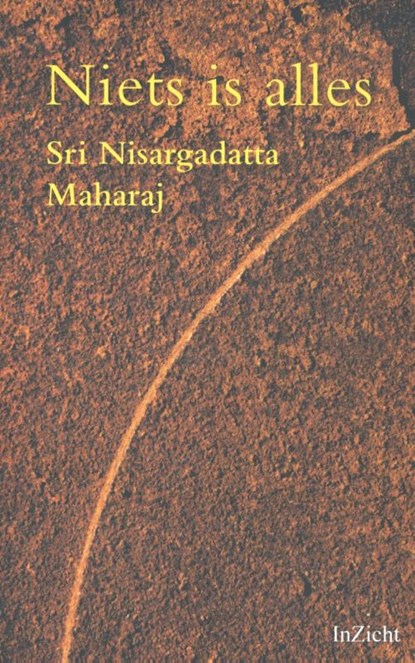 Niets is alles, Sri Nisargadatta Maharaj - Paperback - 9789077908105