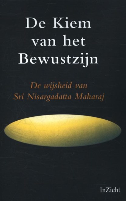 De kiem van bewustzijn, Shri Nisargadatta Maharaj - Paperback - 9789077908112