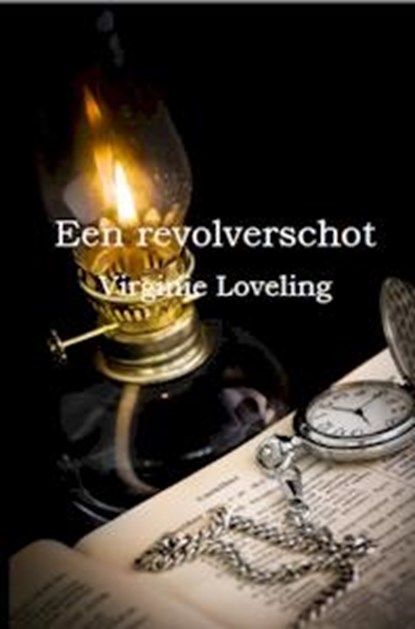 Een revolverschot, Virginie Loveling - AVM - 9789077932117