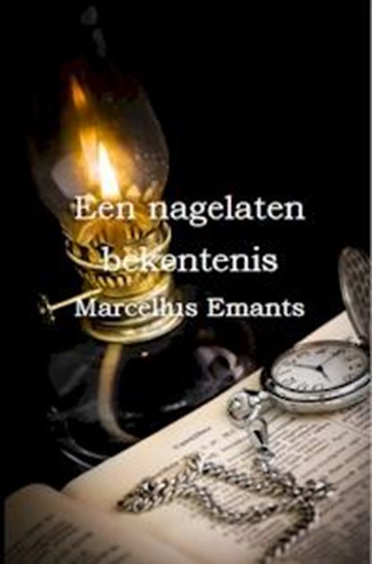 Een nagelaten bekentenis, Marcellus Emants - Paperback - 9789077932124