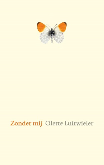 Zonder mij, Olette Luitwieler - Gebonden - 9789077944172