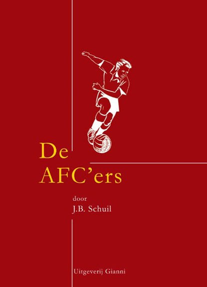 De AFC'ers, J.B. Schuil - Paperback - 9789077970096