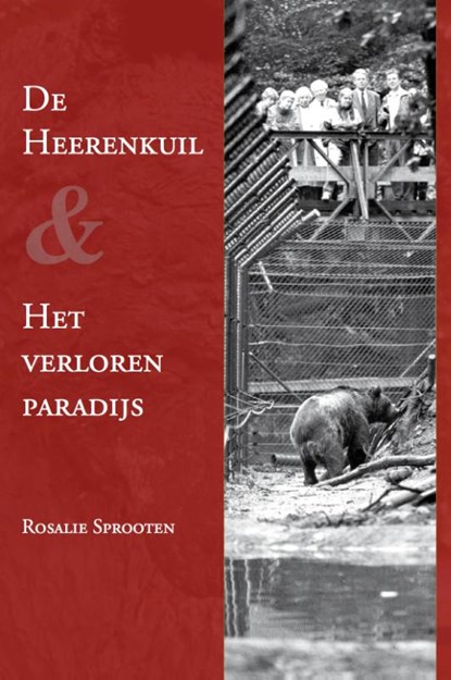 De Heerenkuil en; Het verloren paradijs, Rosalie Sprooten - Paperback - 9789077970171