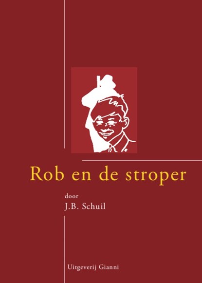 Rob en de stroper van Tjot-Idi, J.B. Schuil - Paperback - 9789077970256