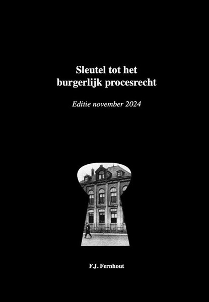 Sleutel tot het burgerlijk procesrecht, Fokke Fernhout - Paperback - 9789077970560