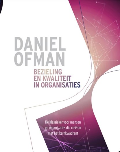 Bezieling en kwaliteit in organisaties, Daniel Ofman - Paperback - 9789077987117