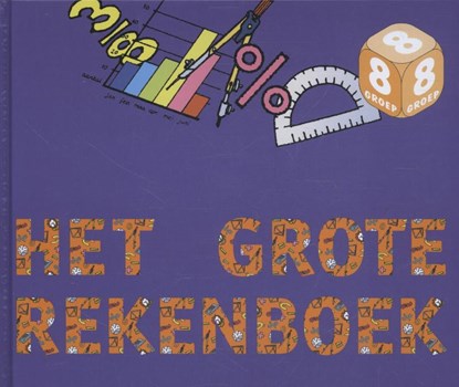 Het grote rekenboek, Marijke van der Mark ; Jolanda Kuiper - Gebonden - 9789077990445