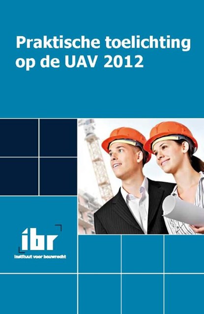 Praktische toelichting op de UAV 2012, M.A.B. Chao-Duivis - Paperback - 9789078066569