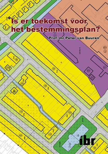 Is er toekomst voor het bestemmingsplan?, Peter van Buuren - Paperback - 9789078066590