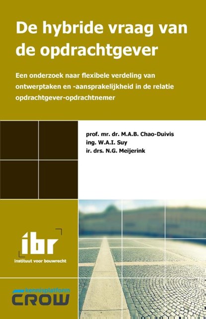 De hybride vraag van de opdrachtgever, M.A.B. Chao-Duivis ; W.A.I. Suy ; N.G. Meijerink - Paperback - 9789078066996