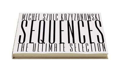 Sequences - The ultimate selection, M. Szulc Krzyzanowski - Gebonden - 9789078068495