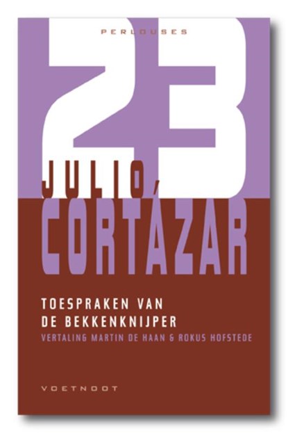 De toespraken van de bekkenknijper, Julio Cortazár - Paperback - 9789078068600
