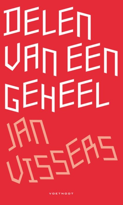 Delen van een geheel, J. Vissers - Paperback - 9789078068822