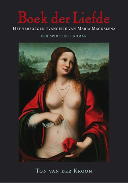 Boek der Liefde, Ton van der Kroon - Gebonden - 9789078070054
