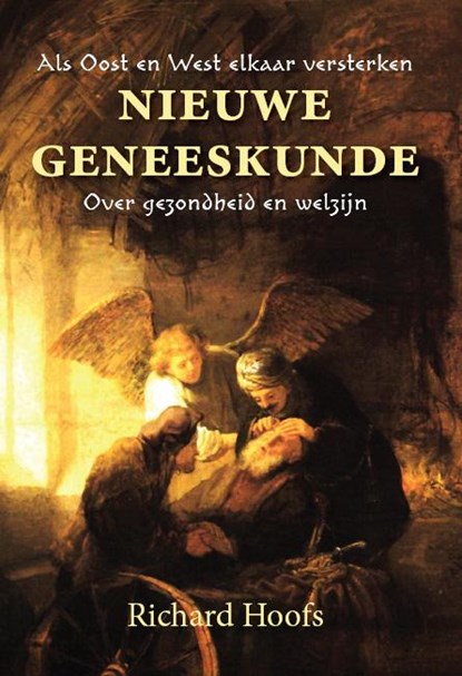 Nieuwe geneeskunde, Richard Hoofs - Paperback - 9789078070528