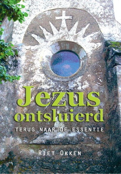 Jezus ontsluierd, Riet Okken - Paperback - 9789078070573