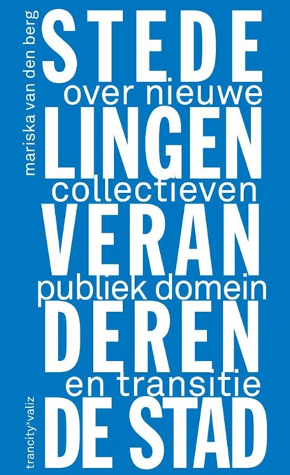 Hoe stedelingen de stad veranderen, Mariska van den Berg - Paperback - 9789078088820