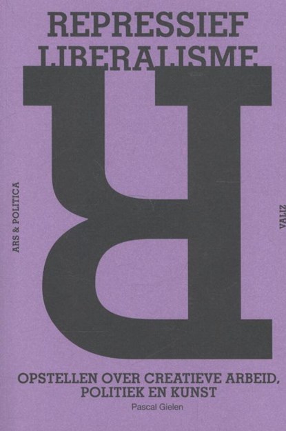 Repressief liberalisme, Pascal Gielen - Paperback - 9789078088844