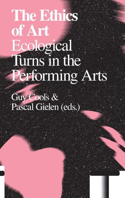 The ethics of art, Guy Cools ; Pascal Gielen - Paperback - 9789078088875