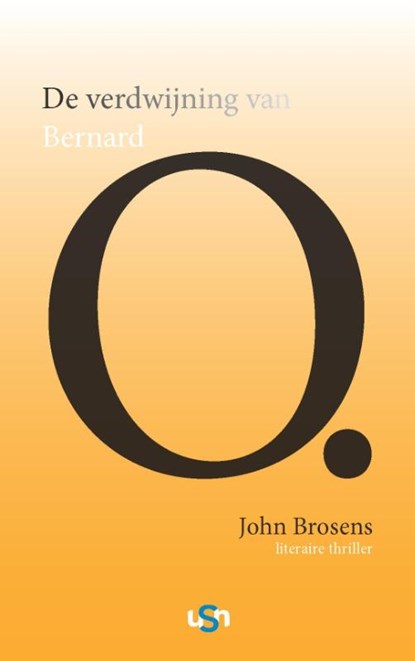 De verdwijning van Bernard O., John Brosens - Paperback - 9789078094913