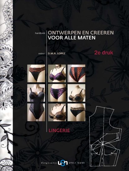 Handboek ontwerpen en creëren voor alle maten Lingerie, D.M.R. Lopez - Paperback - 9789078094982