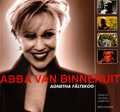 ABBA van Binnenuit, Agnetha Fältskog ; Brita Åhman - Ebook - 9789078124498