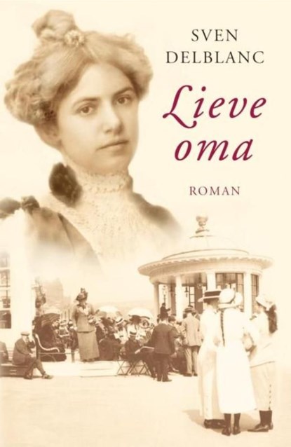 Lieve oma, Sven Delblanc - Ebook - 9789078124528