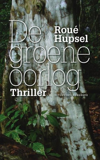 De groene oorlog, Roue Hupsel - Ebook - 9789078124801