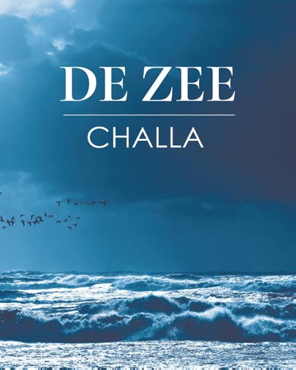 De Zee, Berend-Jan Challa - Gebonden - 9789078169246
