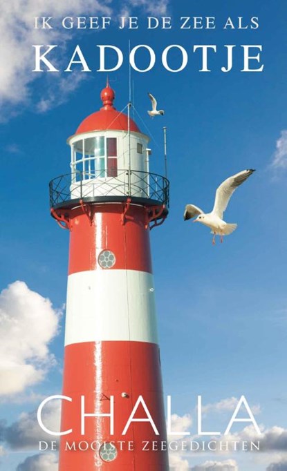 Zeeland, ik geef je de zee als kadootje!, Berend-Jan Challa - Paperback - 9789078169352