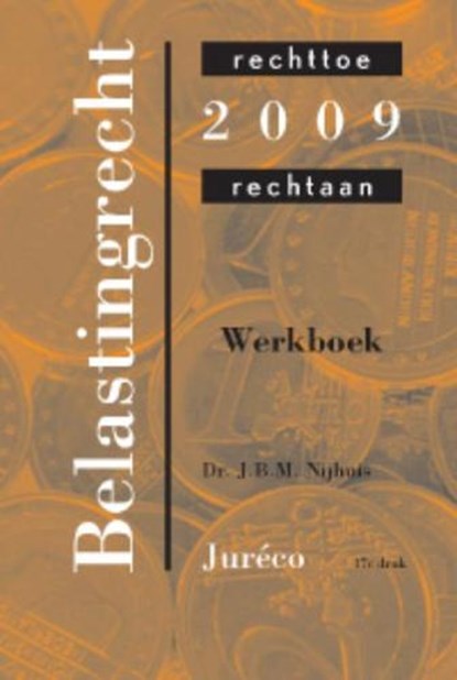 Belastingrecht rechttoe-rechtaan / 2009 / deel Werkboek, NIJHUIS, J.B.M. - Paperback - 9789078201380