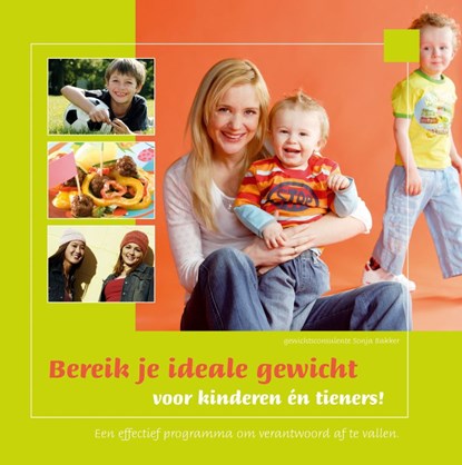 Bereik je ideale gewicht voor kinderen én tieners!, S. Bakker - Paperback - 9789078211037