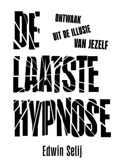 De laatste hypnose, Edwin Selij - Paperback - 9789078264170