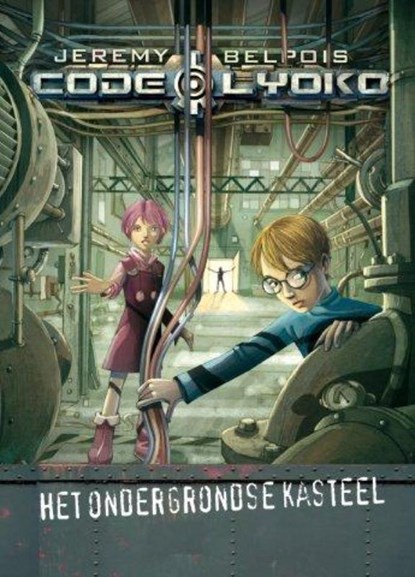 Code lyoko (01): het ondergrondse kasteel, BELPOIS, Jeremy - Overig Gebonden - 9789078345381