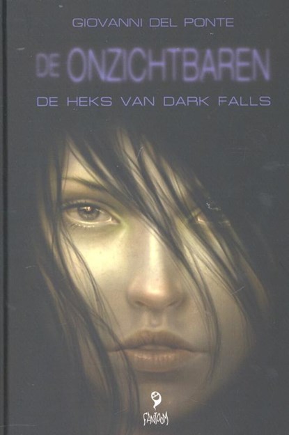 Onzichtbaren (02): de heks van dark falls, G. Del Ponte - Overig Gebonden - 9789078345718