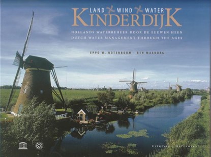 Kinderdijk, land, wind en water, Ben Maandag - Gebonden - 9789078388135