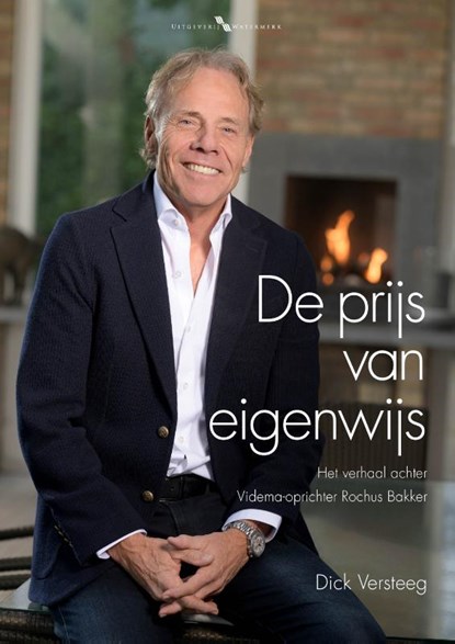 De prijs van eigenwijs, Dick Versteeg - Gebonden - 9789078388357