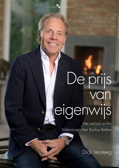 De prijs van eigenwijs, Dick Versteeg - Ebook - 9789078388364