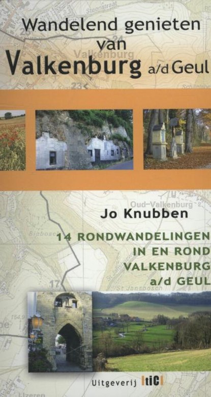 Wandelend genieten van Valkenburg aan de Geul, Jo Knubben - Paperback - 9789078407133