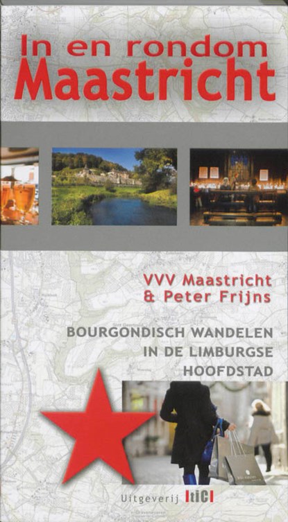In en rondom Maastricht, Peter Frijns ; VVV Maastricht - Paperback - 9789078407690