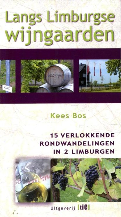 Langs Limburgse wijngaarden, Kees Bos - Paperback - 9789078407874
