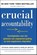 Crucial accountability, Kerry Patterson ; Joseph Grenny ; David Maxfield ; Ron McMillan ; Al Switzler - Paperback - 9789078408055