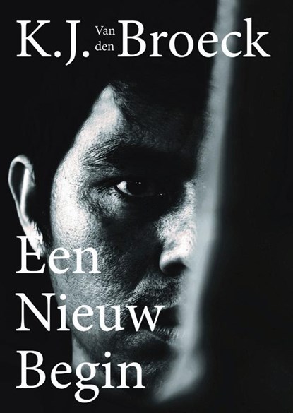 Een nieuw begin, K.J. van den Broeck - Paperback - 9789078437437